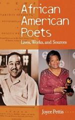 African American Poets: Lives, Works, and Sources