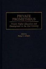 Private Prometheus: Private Higher Education and Development in the 21st Century