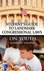 Student's Guide to Landmark Congressional Laws on Youth