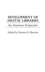 Development of Digital Libraries: An American Perspective