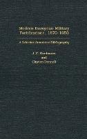 Modern European Military Fortifications, 1870-1950: A Selective Annotated Bibliography