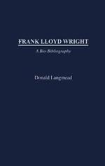 Frank Lloyd Wright: A Bio-Bibliography