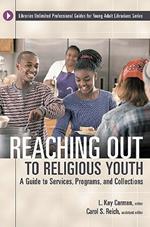 Reaching Out to Religious Youth: A Guide to Services, Programs, and Collections