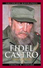 Fidel Castro: A Biography