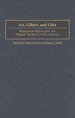 Art, Glitter, and Glitz: Mainstream Playwrights and Popular Theatre in 1920s America