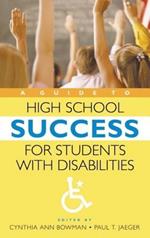 A Guide to High School Success for Students with Disabilities