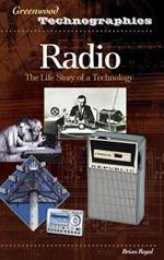 Radio: The Life Story of a Technology