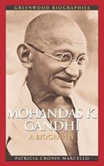 Mohandas K. Gandhi: A Biography