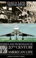 Science and Technology in 20th-Century American Life