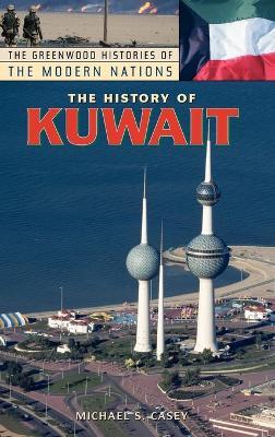 The History of Kuwait - Michael S. Casey - cover