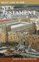 Daily Life in the New Testament