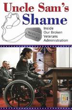 Uncle Sam's Shame: Inside Our Broken Veterans Administration