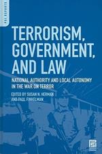 Terrorism, Government, and Law: National Authority and Local Autonomy in the War on Terror