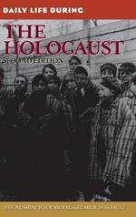 Daily Life During the Holocaust, 2nd Edition