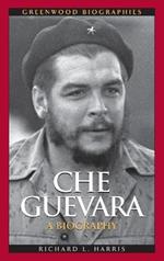 Che Guevara: A Biography