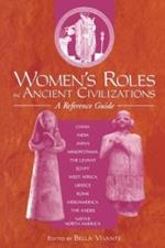 Women's Roles in Ancient Civilizations: A Reference Guide