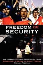 Freedom or Security: The Consequences for Democracies Using Emergency Powers to Fight Terror