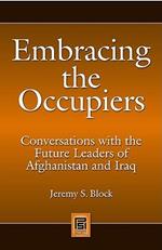 Embracing the Occupiers: Conversations with the Future Leaders of Afghanistan and Iraq