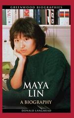 Maya Lin: A Biography