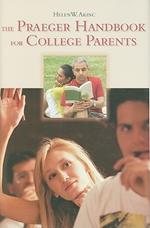 The Praeger Handbook for College Parents