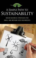 A Simple Path to Sustainability: Green Business Strategies for Small and Medium-Sized Businesses