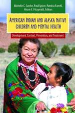 American Indian and Alaska Native Children and Mental Health: Development, Context, Prevention, and Treatment