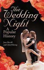 The Wedding Night: A Popular History