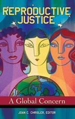 Reproductive Justice: A Global Concern