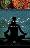 Food for the Soul: Vegetarianism and Yoga Traditions