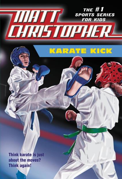 Karate Kick - Matt Christopher,Stephanie Peters - ebook