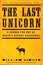 The Last Unicorn: A Search for One of Earth's Rarest Creatures