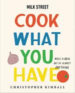 Milk Street: Cook What You Have