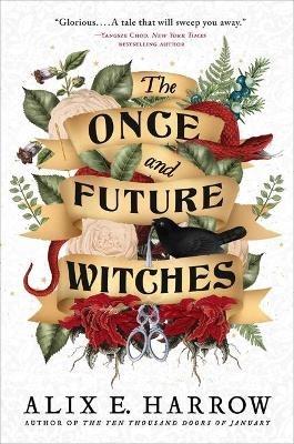 The Once and Future Witches - Alix E Harrow - cover