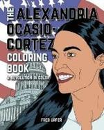 Alexandria Ocasio-Cortez: A Coloring Book Biography