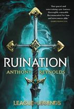 Ruination: A League of Legends Novel