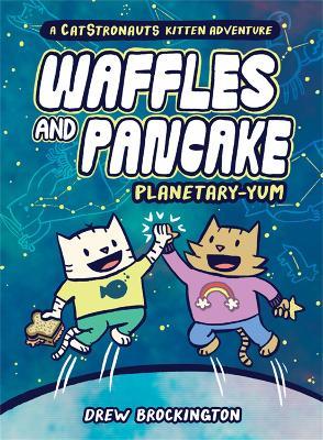 Waffles and Pancake: Planetary-YUM - Drew Brockington - cover