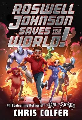 Roswell Johnson Saves the World! - Chris Colfer - cover