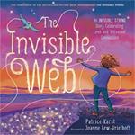 The Invisible Web: An Invisible String Story Celebrating Love and Universal Connection