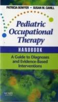 Pediatric Occupational Therapy Handbook: A Guide to Diagnoses and Evidence-Based Interventions