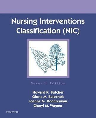 Nursing Interventions Classification (NIC) - Howard K. Butcher,Gloria M. Bulechek,Joanne M. Dochterman - cover