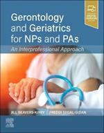 Gerontology and Geriatrics for NPs and PAs: An Interprofessional Approach