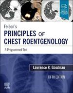 Felson's Principles of Chest Roentgenology, A Programmed Text: A Programmed Text