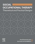 Social Occupational Therapy: Theoretical and Practical Designs