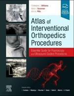 Atlas of Interventional Orthopedics Procedures: Essential Guide for Fluoroscopy and Ultrasound Guided Procedures