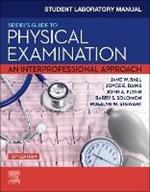 Student Laboratory Manual for Seidel's Guide to Physical Examination: An Interprofessional Approach