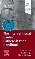 The Interventional Cardiac Catheterization Handbook