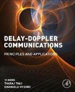 Delay-Doppler Communications: Principles and Applications