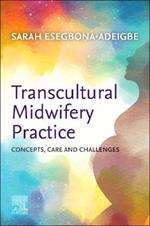 Transcultural Midwifery Practice: Concepts, Care and Challenges