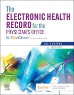 The Electronic Health Record for the Physician's Office: For Simchart for the Medical Office