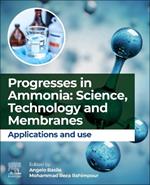 Progresses in Ammonia: Science, Technology and Membranes: Applications and use